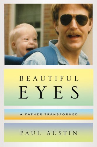 Cover for Paul Austin · Beautiful Eyes: A Father Transformed (Hardcover Book) (2024)