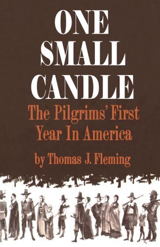 One Small Candle: The Pilgrims' First Year in America - Thomas Fleming - Books - WW Norton & Co - 9780393334449 - April 5, 2012