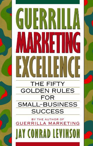 Cover for Jay Conrad Levinson · Guerrilla Marketing Excellence: the 50 Golden Rules for Small-business Success (Paperback Bog) [Reprint edition] (1993)