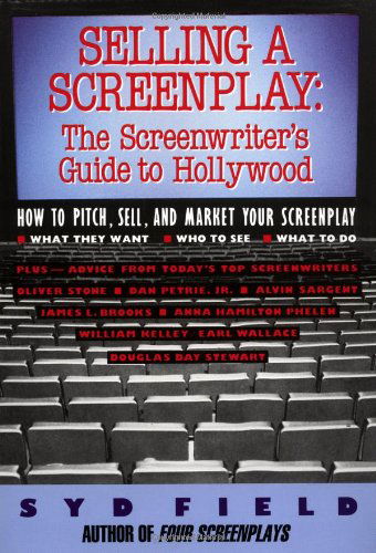 Selling a Screenplay: The Screenwriter's Guide to Hollywood - Syd Field - Książki - Random House USA Inc - 9780440502449 - 1 listopada 1989