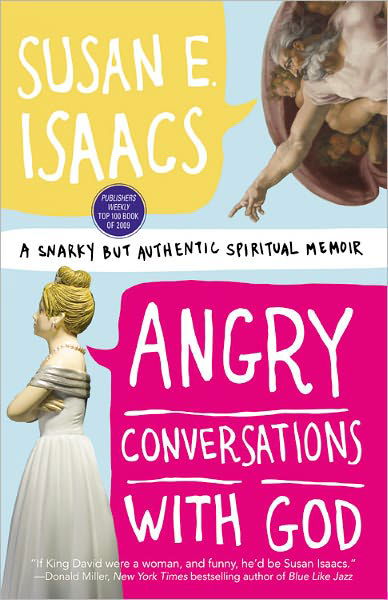 Angry Conversations With God - Susan Isaacs - Books - Time Warner Trade Publishing - 9780446555449 - March 7, 2011