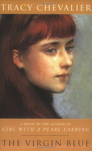 Cover for Tracy Chevalier · The Virgin Blue: a Novel (Taschenbuch) [Reprint edition] (2003)