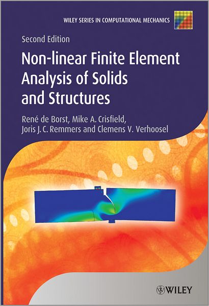 Cover for De Borst, Rene (Imperial College, London) · Nonlinear Finite Element Analysis of Solids and Structures - Wiley Series in Computational Mechanics (Hardcover Book) (2012)