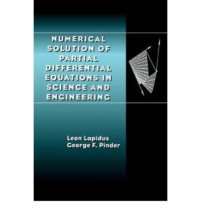 Cover for Lapidus, Leon (University of Vermont, Burlington, VT) · Numerical Solution of Partial Differential Equations in Science and Engineering (Paperback Bog) (1999)