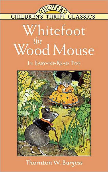 Cover for Thornton W Burgess · Whitefoot the Wood Mouse - Children'S Thrift Classics (MERCH) (2006)