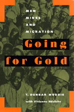 Cover for T. Dunbar Moodie · Going for Gold: Men, Mines, and Migration - Perspectives on Southern Africa (Paperback Book) (1994)