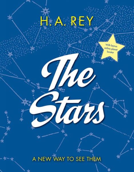 The Stars: A New Way to See Them - H. A. Rey - Libros - HarperCollins Publishers Inc - 9780544763449 - 6 de diciembre de 2016