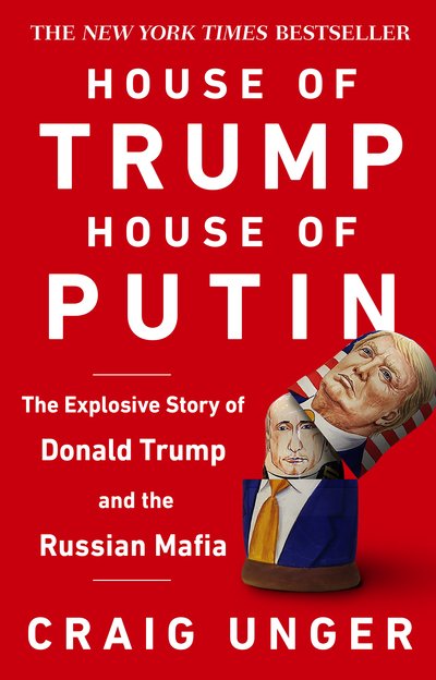 Cover for Craig Unger · House of Trump, House of Putin: The Untold Story of Donald Trump and the Russian Mafia (Pocketbok) (2019)