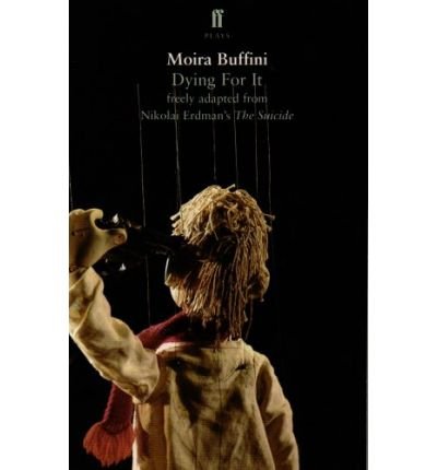 Cover for Moira Buffini · Dying For It (Taschenbuch) [Main edition] (2007)