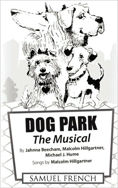 Dog Park: The Musical - Jahnna Beecham - Books - Samuel French Inc - 9780573697449 - March 15, 2010