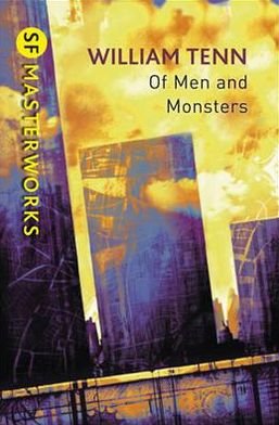 Cover for William Tenn · Of Men and Monsters - S.F. Masterworks (Paperback Book) (2011)