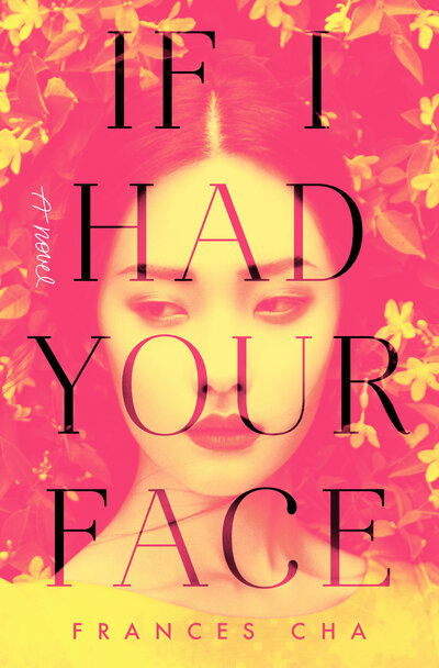 Cover for Frances Cha · If I Had Your Face (Paperback Book) (2020)