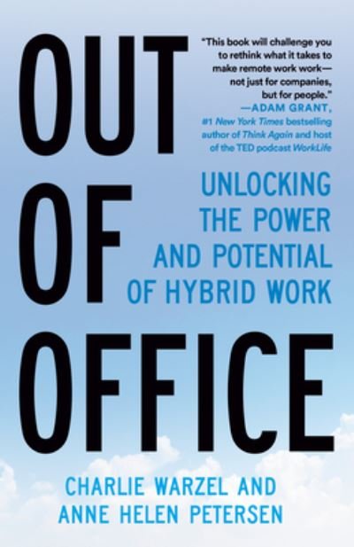 Cover for Charlie Warzel · Out of Office: Unlocking the Power and Potential of Hybrid Work (Paperback Book) (2023)