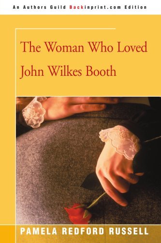 Cover for Pamela Russell · The Woman Who Loved John Wilkes Booth (Pocketbok) (2004)