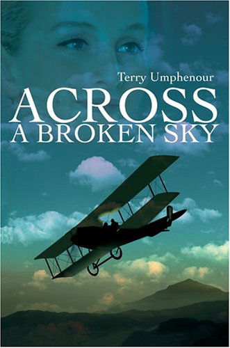 Across a Broken Sky - Terry Umphenour - Books - Writer's Showcase Press - 9780595790449 - May 15, 2001