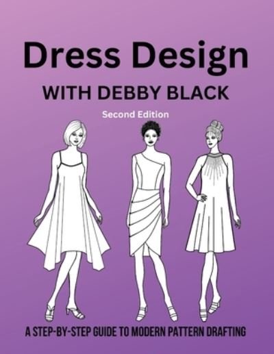 Cover for Deborah Black · Dress Design with Debby Black (Book) (2023)