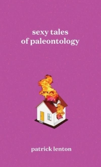 Cover for Patrick Lenton · Sexy Tales of Paleontology (Pocketbok) (2021)