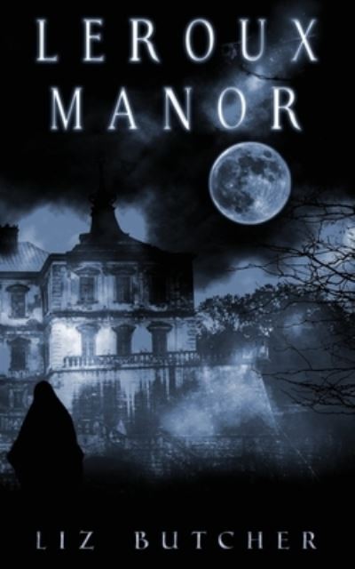 Cover for Liz Butcher · LeRoux Manor (Paperback Book) (2020)