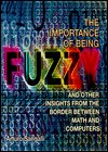 Cover for Arturo Sangalli · The Importance of Being Fuzzy: And Other Insights from the Border between Math and Computers (Hardcover bog) (1998)