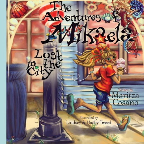 Cover for Maritza Cosano · The Adventures of Mikaela: Lost in the City (Volume 1) (Paperback Book) (2013)