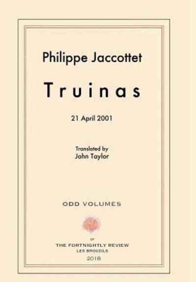 Cover for Philippe Jaccottet · Truinas : April 21, 2001 (Inbunden Bok) (2018)