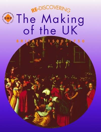 Cover for Tim Lomas · Re-discovering the Making of the UK: Britain 1500-1750 - ReDiscovering the Past (Taschenbuch) (2001)