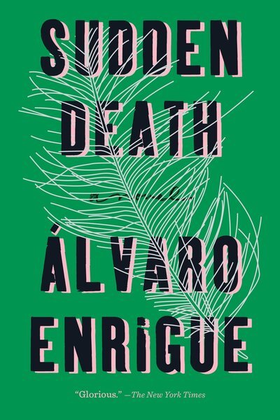 Cover for Álvaro Enrigue · Sudden Death: A Novel (Bok) (2017)
