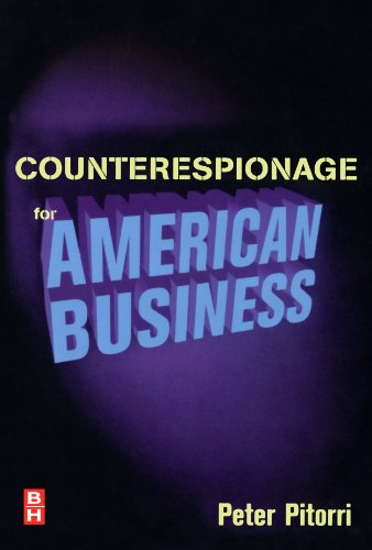 Cover for Pitorri, Peter (Over thirty years' experience in intelligence, security, research, and investigations, including fourteen years in private practice and nine years as an internal affairs investigator for the Department of Defense (national security issues) · Counterespionage for American Business (Paperback Book) (1998)