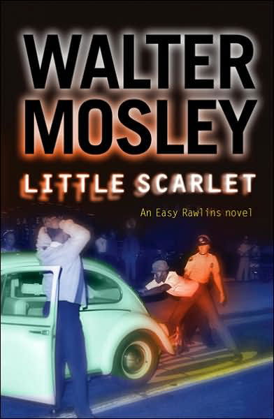 Cover for Walter Mosley · Little Scarlet: Easy Rawlins 9 - Easy Rawlins mysteries (Paperback Book) (2006)