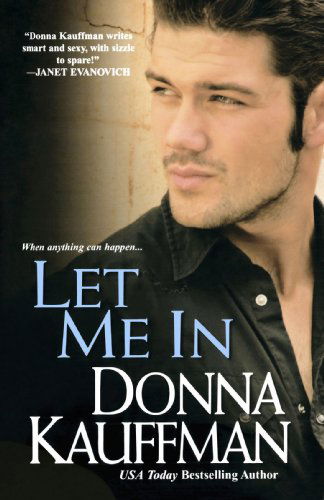 Cover for Donna Kauffman · Let Me in (Paperback Book) (2009)