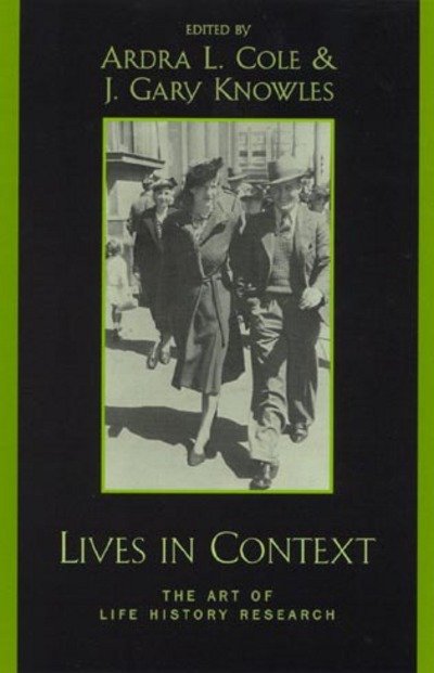 Cover for Ardra L. Cole · Lives in Context: The Art of Life History Research (Paperback Bog) (2001)