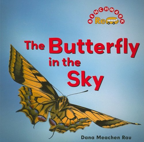 Cover for Dana Meachen Rau · The Butterfly in the Sky (Benchmark Rebus: Nature: Level C) (Paperback Book) (2008)