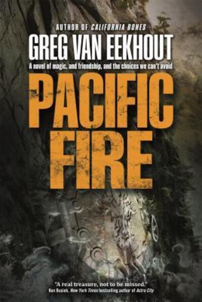 Cover for Greg Van Eekhout · Pacific fire (Book) [First edition. edition] (2016)