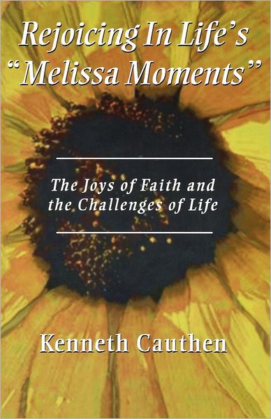 Cover for Kenneth Cauthen · Rejoicing in Life's 'Melissa Moments' (Paperback Book) (2002)