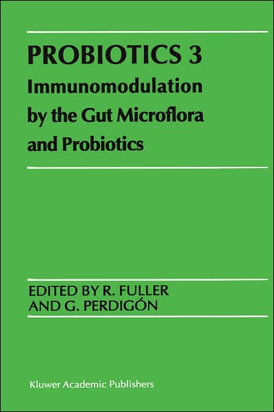 Cover for Probiotics 3: Immunomodulation by the Gut Microflora and Probiotics (Hardcover Book) [2000 edition] (2000)