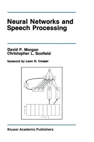 Cover for David P. Morgan · Neural Networks and Speech Processing - The Springer International Series in Engineering and Computer Science (Hardcover Book) [1991 edition] (1991)
