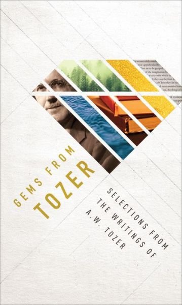 Cover for A. W. Tozer · Gems from Tozer Selections from the Writings of A.W. Tozer (Paperback Book) (2017)