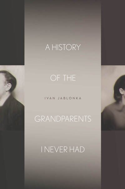 Cover for Ivan Jablonka · A History of the Grandparents I Never Had - Stanford Studies in Jewish History and Culture (Inbunden Bok) (2016)