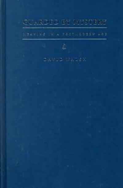 Guarded by Mystery: Meaning in a Postmodern Age - David Walsh - Books - The Catholic University of America Press - 9780813209449 - November 29, 1999