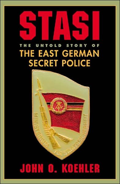 Cover for John O Koehler · Stasi: The Untold Story Of The East German Secret Police (Paperback Book) [New edition] (2000)