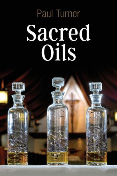 Cover for Paul Turner STD · Sacred Oils (Paperback Book) (2021)