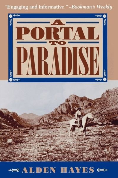 A Portal to Paradise - Alden C. Hayes - Books - University of Arizona Press - 9780816521449 - August 30, 2000