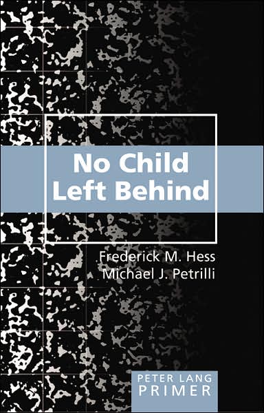 Cover for Frederick M. Hess · No Child Left Behind Primer (Paperback Book) [2 Revised edition] (2007)