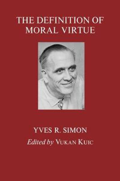 Cover for Yves R. Simon · The Definition of Moral Virtue (Paperback Bog) (1999)