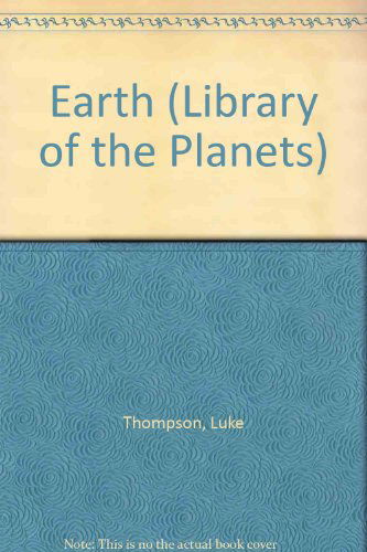 Cover for Luke Thompson · Earth (The Library of the Planets) (Hardcover Book) (2000)