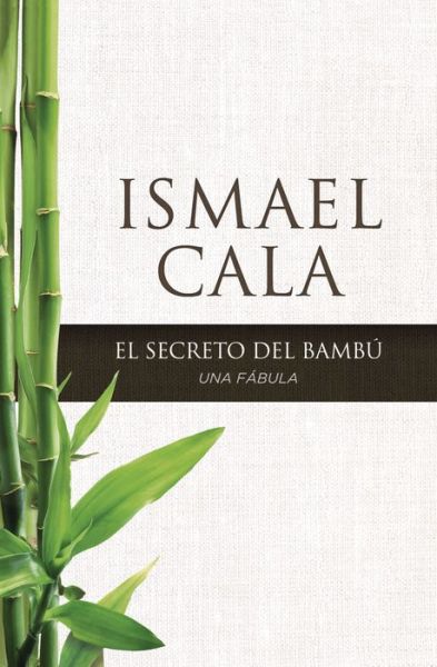 Cover for Ismael Cala · El Secreto del Bamb: Una F bula (Paperback Book) (2015)