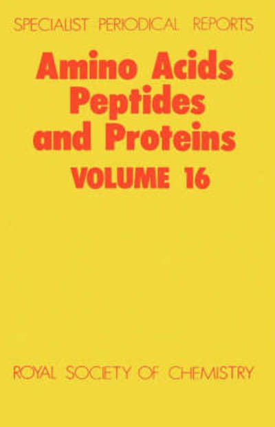 Cover for Royal Society of Chemistry · Amino Acids, Peptides and Proteins: Volume 16 - Specialist Periodical Reports (Hardcover bog) (1985)
