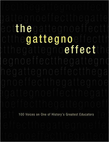 Cover for The Association for the Science of Educa · The Gattegno Effect: 100 Voices on One of History's Greatest Educators (Paperback Book) (2011)