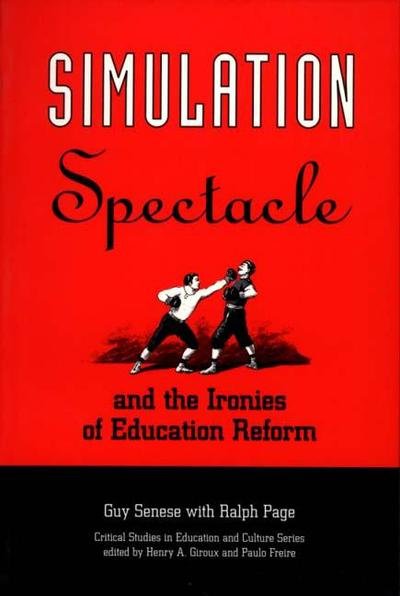 Cover for Guy B. Senese · Simulation, Spectacle, and the Ironies of Education Reform (Paperback Book) (1995)