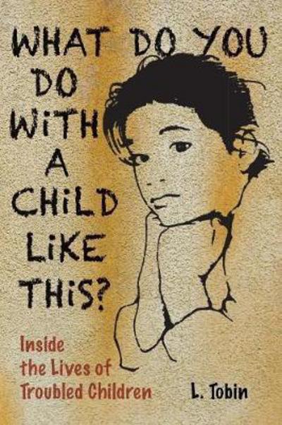 What Do You Do with a Child... - L. Tobin - Książki - Pfeifer Hamilton Publishers,US - 9780938586449 - 1 czerwca 1991